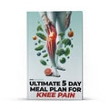 Ultimate 5-Day Meal Plan For Knee Pain  - (Instant Download) - Better Compression Comfort